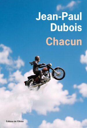 																Jean-Paul Dubois, Chacun