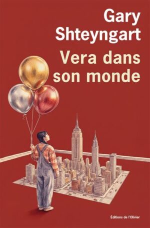																Gary Shteyngart, Vera dans son monde