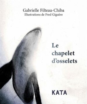 																Gabrielle Filteau-Chiba, Le chapelet d’osselets