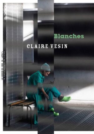 																Claire Vesin, Blanches