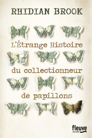																Rhidian Brook, L’étrange histoire du collectionneur de papillons
