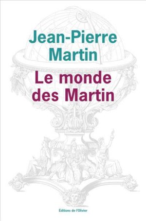 																Jean-Pierre Martin, Le monde des Martin