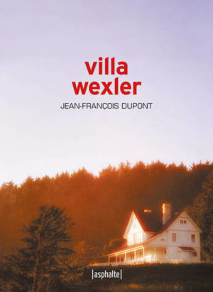 																Jean-François Dupont, Villa Wexler