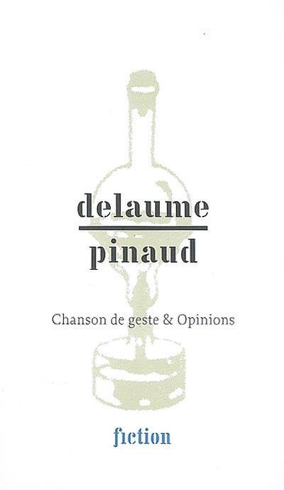 																Chloé Delaume, Chanson de geste et opinions