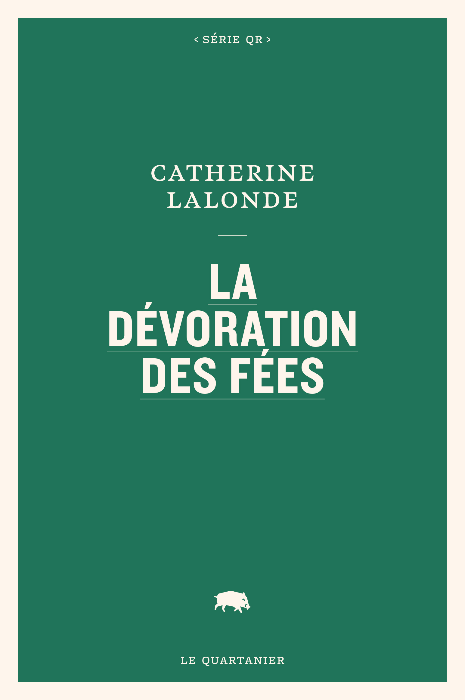 																Catherine Lalonde, La dévoration des fées